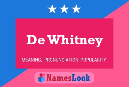 De Whitney Namensposter