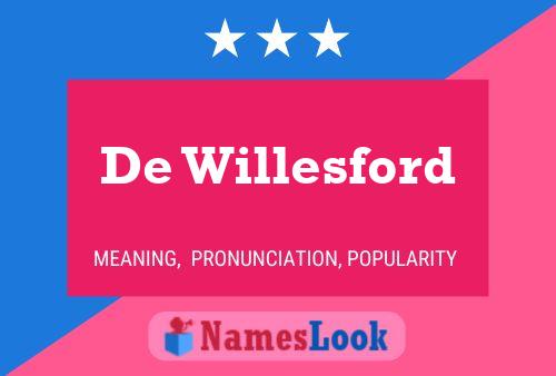 De Willesford Namensposter