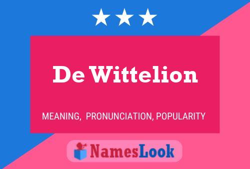 De Wittelion Namensposter