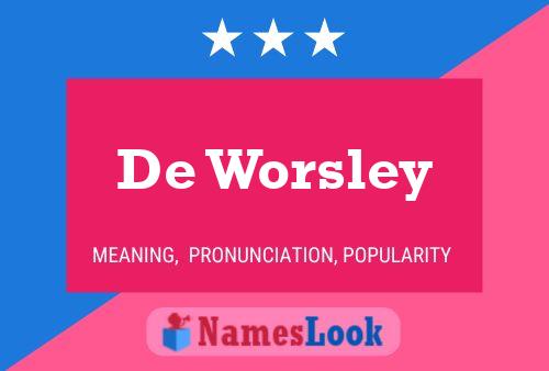 De Worsley Namensposter