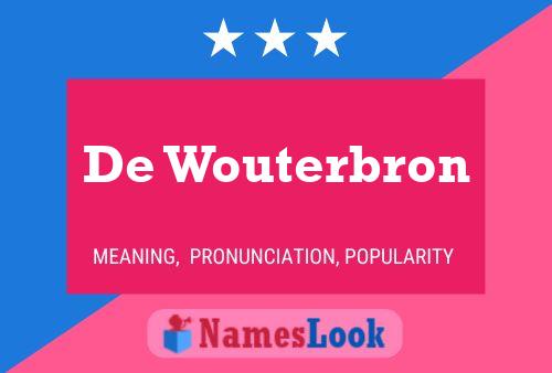 De Wouterbron Namensposter