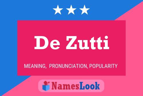 De Zutti Namensposter