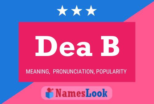 Dea B Namensposter