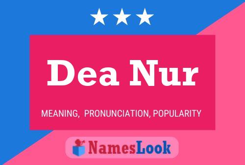 Dea Nur Namensposter