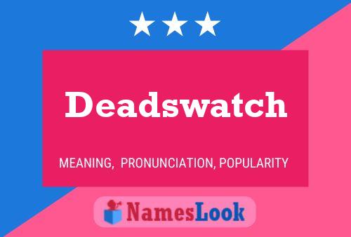 Deadswatch Namensposter