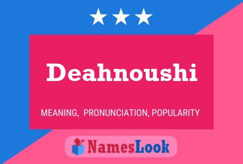 Deahnoushi Namensposter