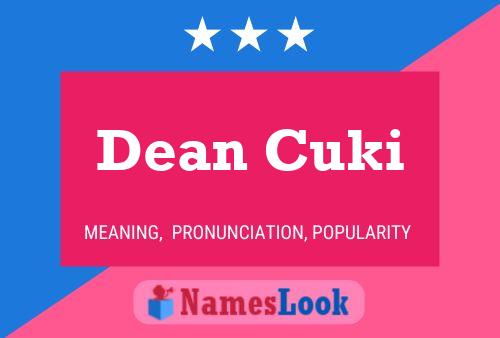 Dean Cuki Namensposter