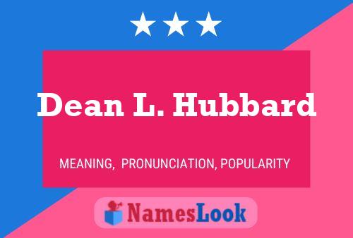 Dean L. Hubbard Namensposter