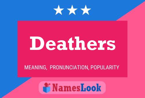 Deathers Namensposter