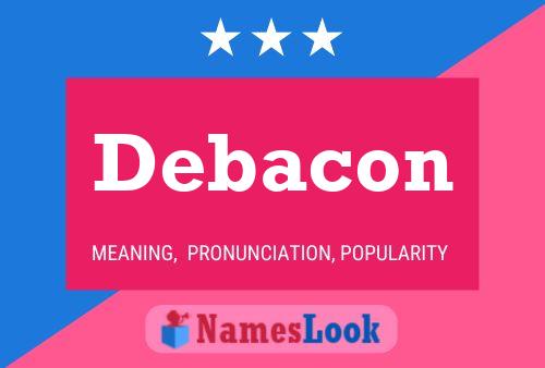 Debacon Namensposter