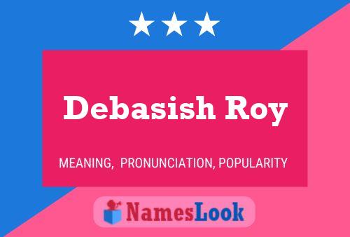 Debasish Roy Namensposter