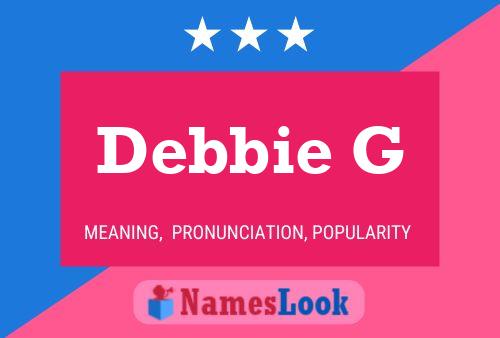 Debbie G Namensposter