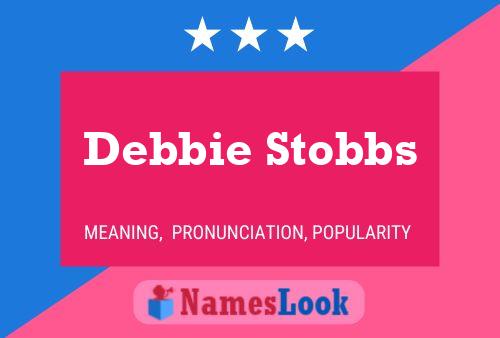 Debbie Stobbs Namensposter