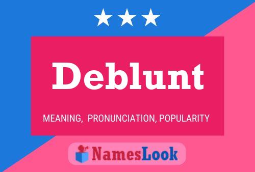 Deblunt Namensposter