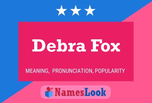 Debra Fox Namensposter