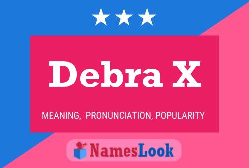 Debra X Namensposter