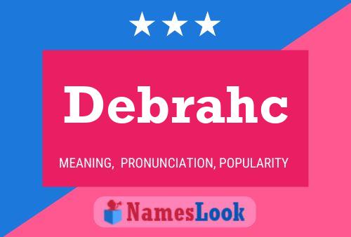 Debrahc Namensposter