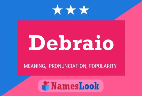 Debraio Namensposter