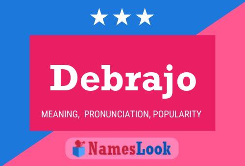 Debrajo Namensposter