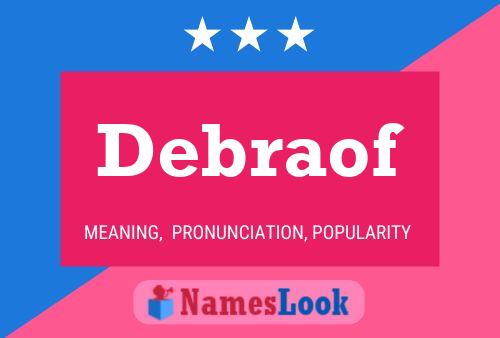 Debraof Namensposter