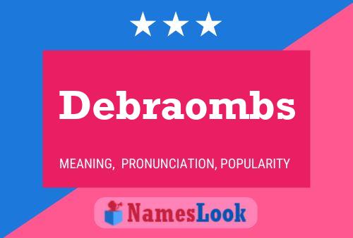 Debraombs Namensposter