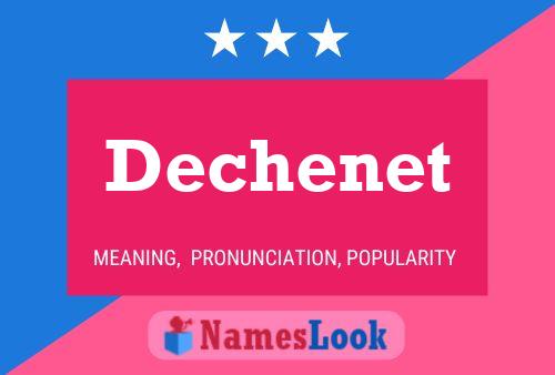 Dechenet Namensposter