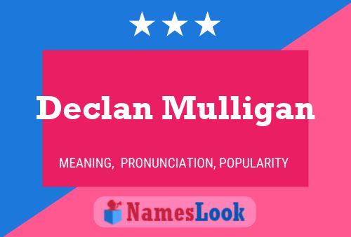 Declan Mulligan Namensposter