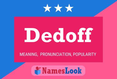 Dedoff Namensposter