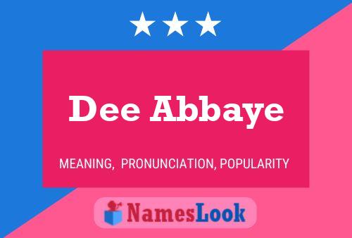 Dee Abbaye Namensposter