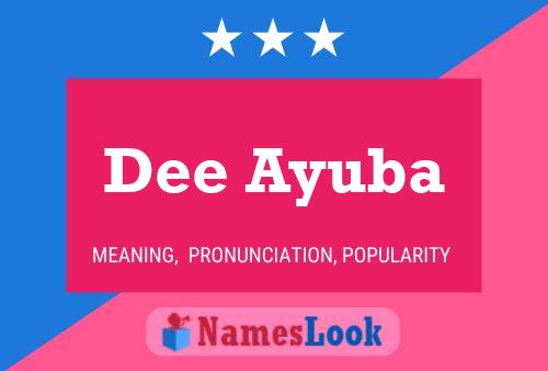 Dee Ayuba Namensposter