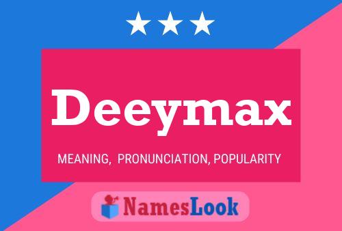 Deeymax Namensposter