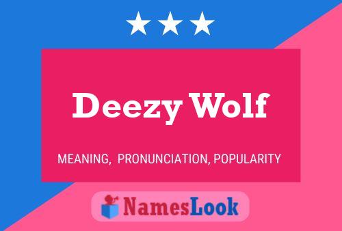 Deezy Wolf Namensposter