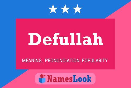 Defullah Namensposter