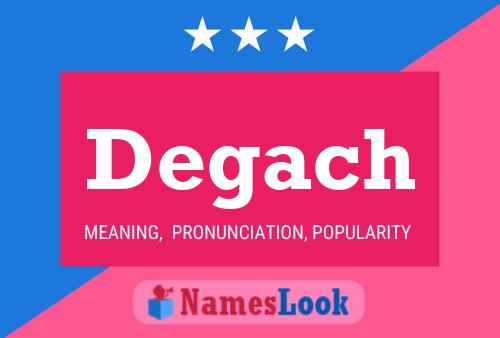 Degach Namensposter