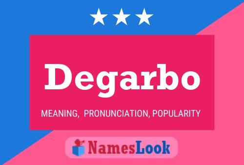 Degarbo Namensposter