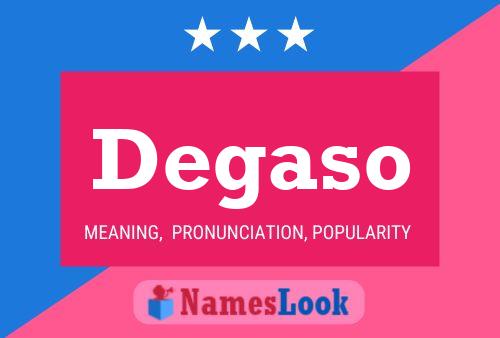 Degaso Namensposter