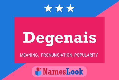 Degenais Namensposter