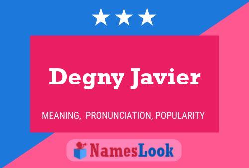 Degny Javier Namensposter