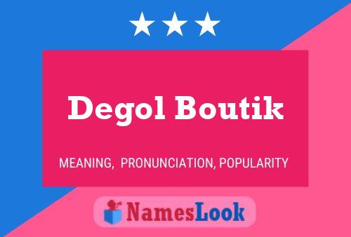 Degol Boutik Namensposter