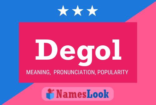 Degol Namensposter