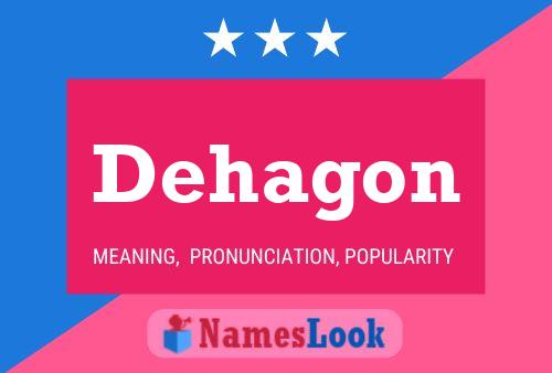 Dehagon Namensposter