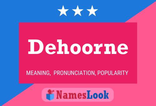 Dehoorne Namensposter