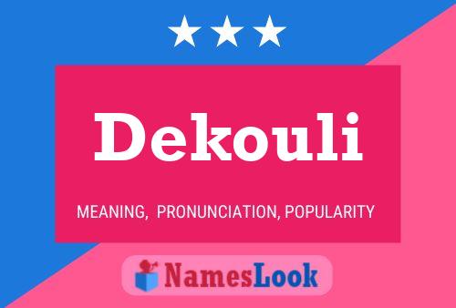 Dekouli Namensposter