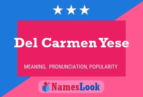 Del Carmen Yese Namensposter