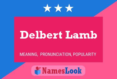 Delbert Lamb Namensposter