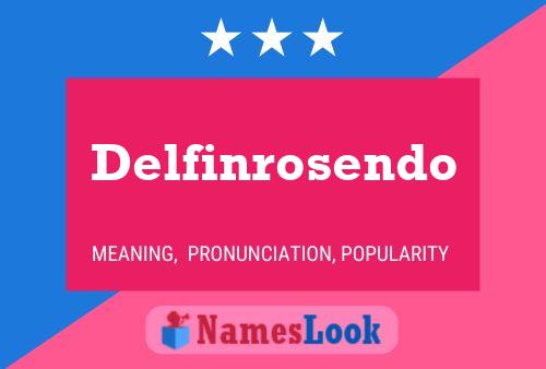 Delfinrosendo Namensposter