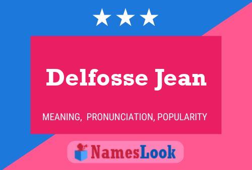 Delfosse Jean Namensposter