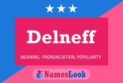 Delneff Namensposter