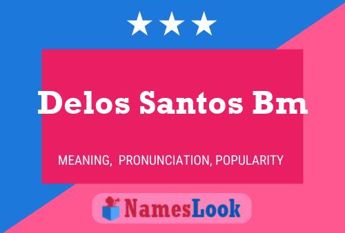 Delos Santos Bm Namensposter