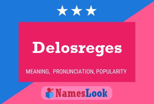 Delosreges Namensposter